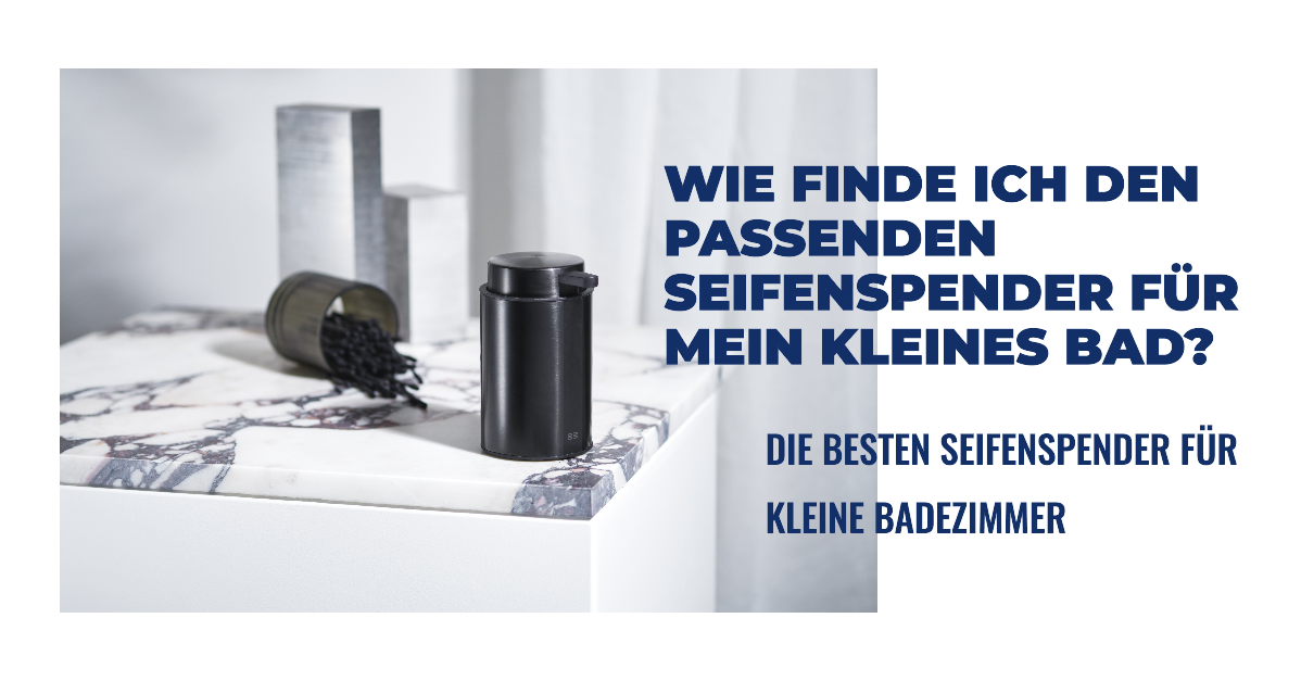 Die besten Seifenspender für kleine Badezimmer